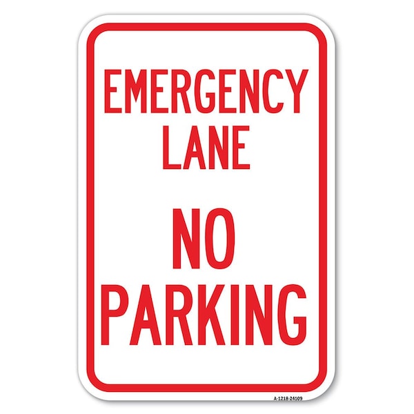 Signmission Emergency Lane No Parking Sign Heavy-Gauge Aluminum Sign, 12" x 18", A-1218-24109 A-1218-24109 - main